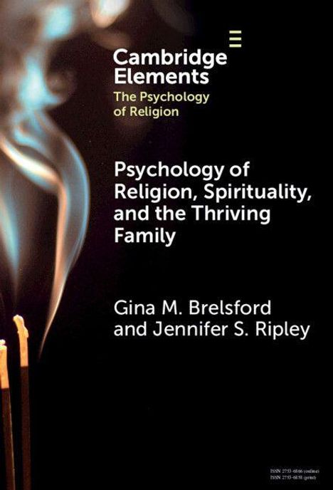 Zu lesen: Cambridge Elements, Psychology of Religion, Spirituality, and the Thriving Family von Gina M. Brelsford und Jennifer S. Ripley. Im Hintergrund steigen Rauchschwaden auf.