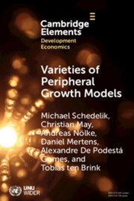 "Varieties of Peripheral Growth Models." Autoren: Michael Schedelik, Christian May, Andreas Nölke, Daniel Mertens, Alexandre De Podestá Gomes, Tobias ten Brink. Hintergrund: leuchtende Lichter.