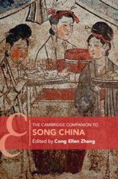 "The Cambridge Companion to Song China, Edited by Cong Ellen Zhang." Drei Personen in traditioneller Kleidung in einer Malerei.