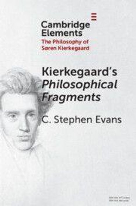 "Cambridge Elements: The Philosophy of Søren Kierkegaard" und "Kierkegaard's Philosophical Fragments, C. Stephen Evans". Links eine Zeichnung.
