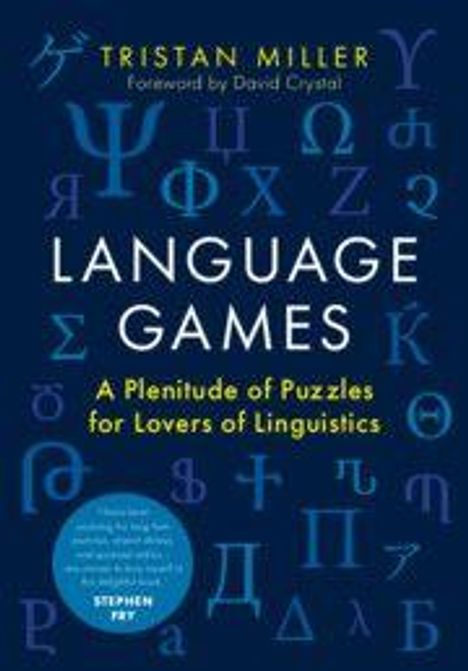 "Language Games: A Plenitude of Puzzles for Lovers of Linguistics" von Tristan Miller. Griechische Buchstaben im Hintergrund.