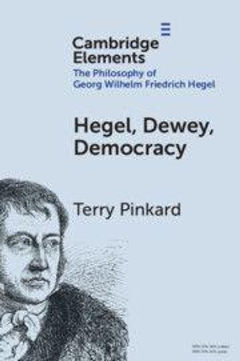 Titel: "Hegel, Dewey, Democracy" von Terry Pinkard. Oben: Cambridge Elements. Illustration eines Mannes links unten.