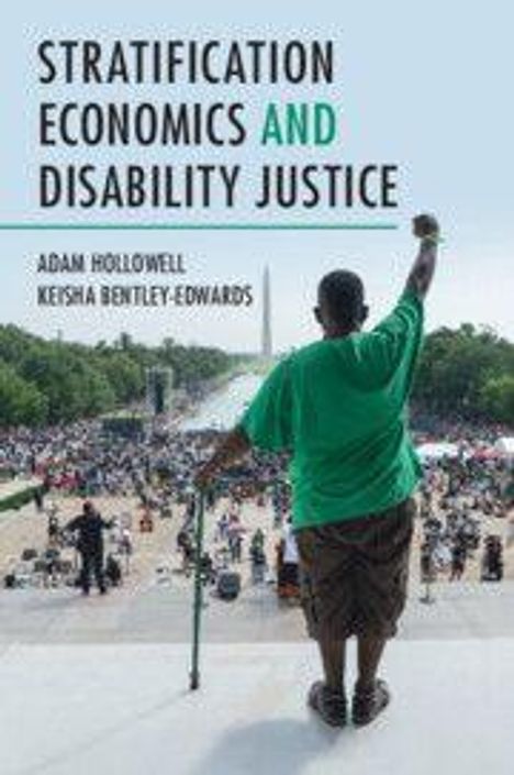 "Stratification Economics and Disability Justice" von Adam Hollowell und Keisha Bentley-Edwards steht über einer Menschenmenge.