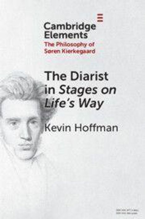 "Cambridge Elements", "The Philosopy of Soren Kierkegaard", "The Diarist in Stages on Life's Way", "Kevin Hoffman". Zeichnung eines Mannes.