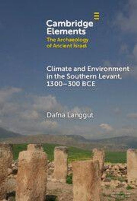 Text: "Cambridge Elements: The Archaeology of Ancient Israel. Climate and Environment in the Southern Levant, 1300-300 BCE. Dafna Langgut." Im Hintergrund sind Ruinen vor einer hügeligen Landschaft.