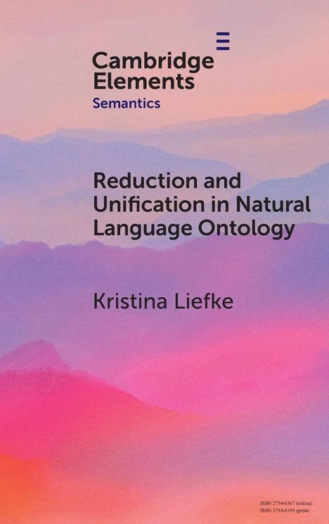 Kristina Liefke: Reduction and Unification in Natural Language Ontology, Buch