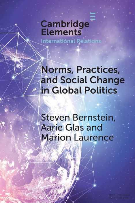 Steven Bernstein: Norms, Practices, and Social Change in Global Politics, Buch