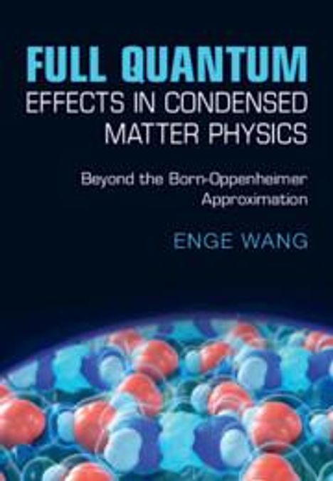 Enge Wang: Full Quantum Effects in Condensed Matter Physics, Buch