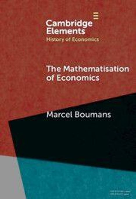 Oben: "Cambridge Elements History of Economics". Mitte: "The Mathematisation of Economics". Unten: "Marcel Boumans". Hintergrund mit geometrischen Formen in Rot, Schwarz und Blau.