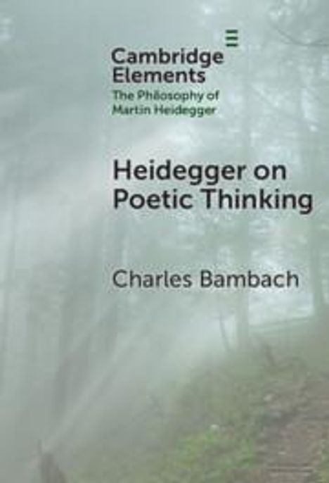 Charles Bambach: Heidegger on Poetic Thinking, Buch