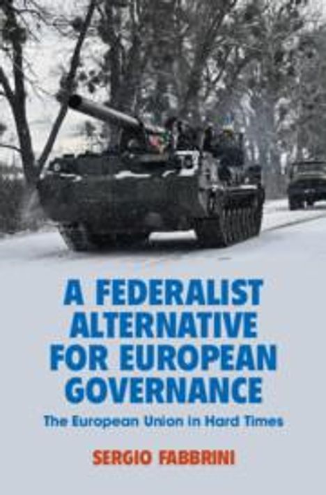 Sergio Fabbrini: A Federalist Alternative for European Governance, Buch