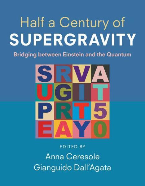 "Half a Century of Supergravity," "Bridging between Einstein and the Quantum," bunter Buchstabenkasten, Herausgeber genannt.