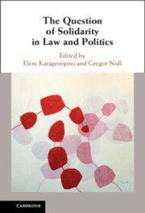 Oben steht "The Question of Solidarity in Law and Politics" von Eleni Karageorgiou, Gregor Noll. Darunter rote und rosa Formen.