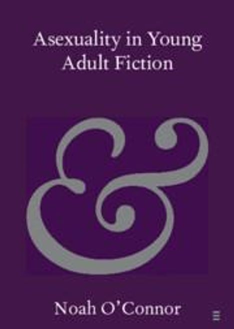 Noah O'Connor: Asexuality in Young Adult Fiction, Buch