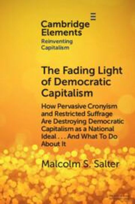 Malcolm S. Salter: The Fading Light of Democratic Capitalism, Buch