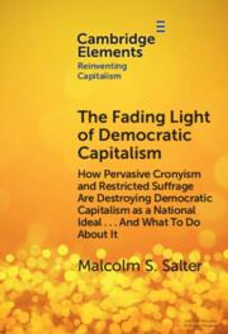 Malcolm S. Salter: The Fading Light of Democratic Capitalism, Buch