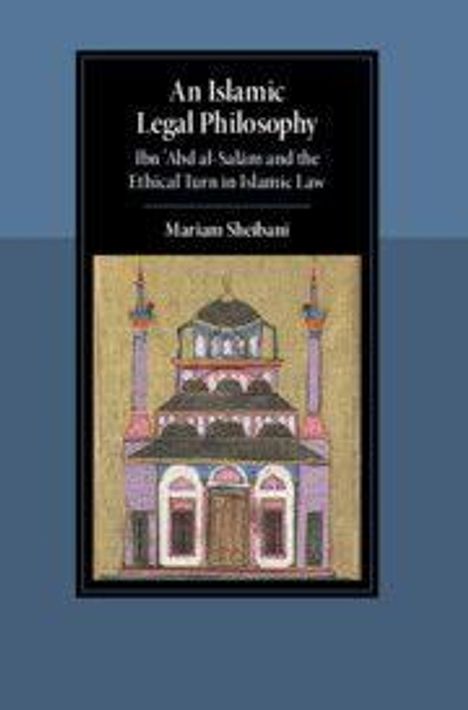 Mariam Sheibani: An Islamic Legal Philosophy, Buch
