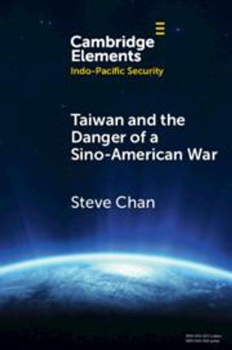 Steve Chan: Taiwan and the Danger of a Sino-American War, Buch