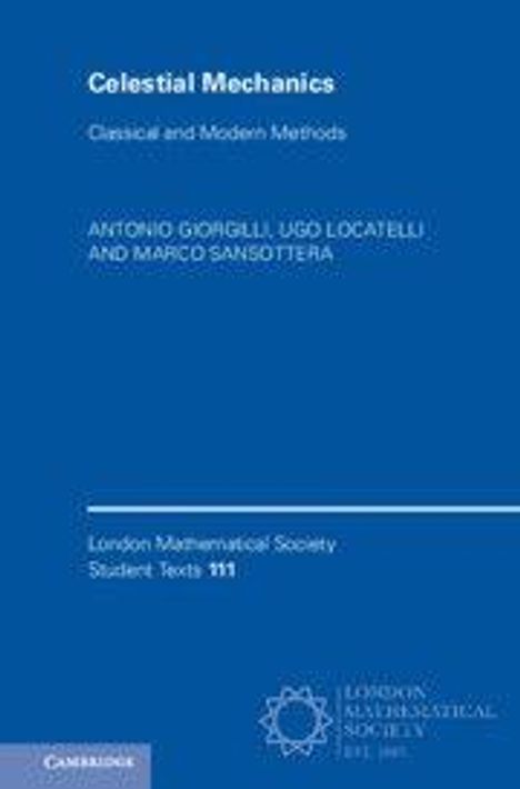 "Celestial Mechanics: Classical and Modern Methods" von Giorgilli, Locatelli, Sansottera, London Mathematical Society Student Texts 111. Unten ein Logo.