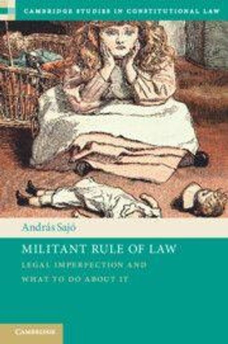 András Sajó: "Militant Rule of Law: Legal Imperfection and What to Do About It." Illustration eines Mädchens mit Spielzeug.