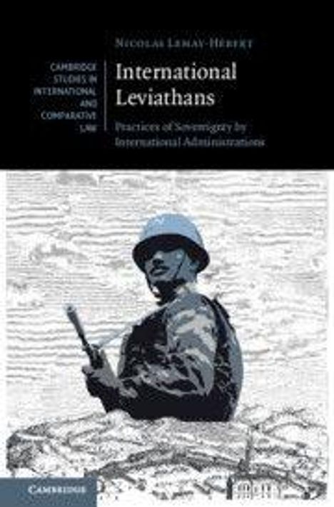 Text: "International Leviathans: Practices of Sovereignty by International Administration." 
Illustration: Soldat mit Gewehr.