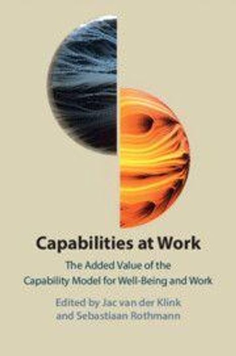„Capabilities at Work. The Added Value of the Capability Model for Well-Being and Work. Edited by Jac van der Klink and Sebastiaan Rothmann.“ Zwei wirbelnde, kontrastierende Farbmuster in Form eines Yin-Yang-Symbols.