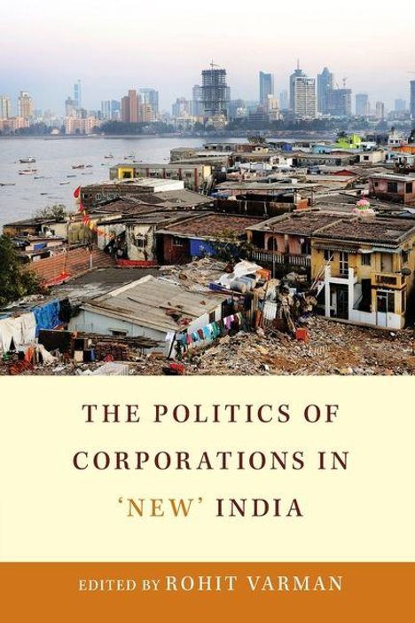 Ein Buchcover zeigt den Text: "The Politics of Corporations in 'New' India", bearbeitet von Rohit Varman. Oben: Stadtansicht.