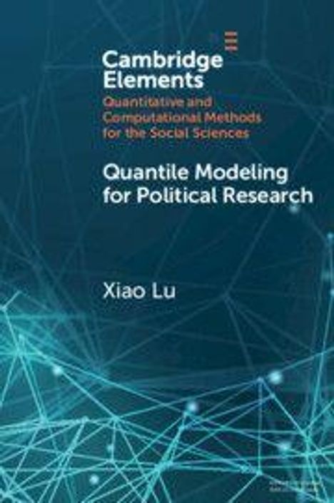 Text: Cambridge Elements, Quantile Modeling for Political Research, Xiao Lu. Illustration: Netzwerkstruktur mit Linien.