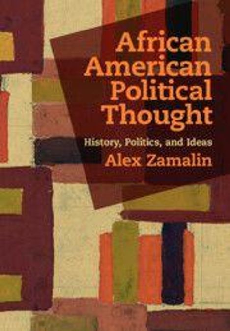 Text: "African American Political Thought: History, Politics, and Ideas, Alex Zamalin." Hintergrund: Abstrakte, bunte Formen.