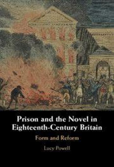 Lucy Powell: Prison and the Novel in Eighteenth-Century Britain, Buch