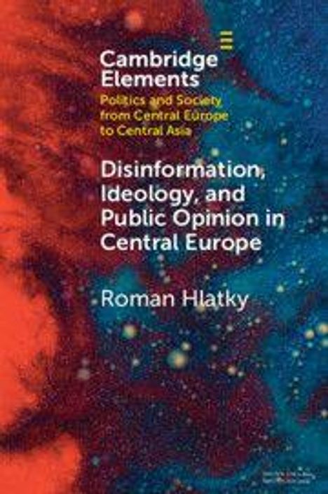 "Disinformation, Ideology, and Public Opinion in Central Europe" von Roman Hlatky. Buntes abstraktes Design.