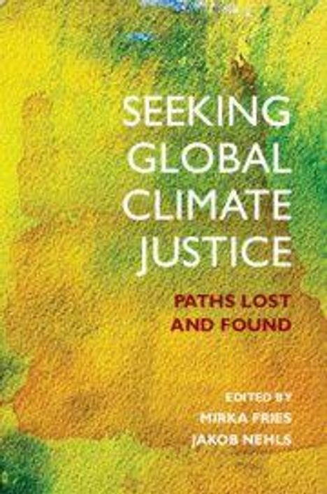 "Seeking Global Climate Justice: Paths Lost and Found" in weiß und rot auf abstraktem gelbem Hintergrund.