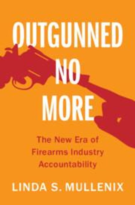 Linda S. Mullenix: Outgunned No More, Buch