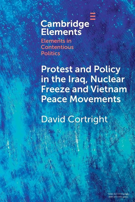 David Cortright: Protest and Policy in the Iraq, Nuclear Freeze and Vietnam Peace Movements, Buch