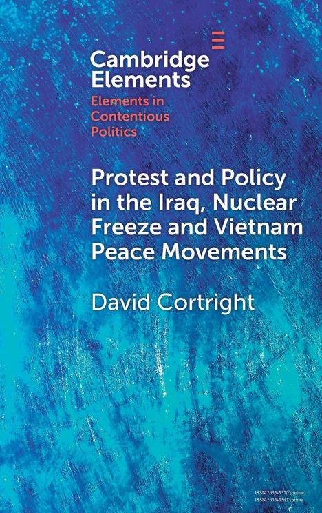 David Cortright: Protest and Policy in the Iraq, Nuclear Freeze and Vietnam Peace Movements, Buch