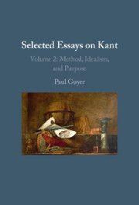 "Selected Essays on Kant, Volume 2: Method, Idealism, and Purpose, Paul Guyer" über einem Gemälde mit Tauben und Büchern.