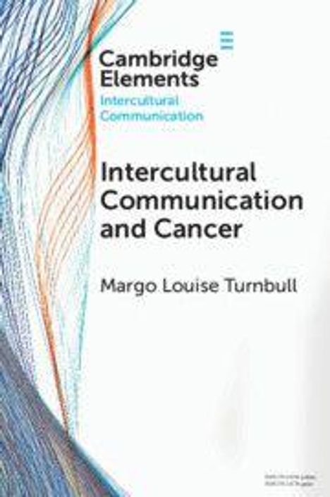 „Cambridge Elements: Intercultural Communication and Cancer“ von Margo Louise Turnbull. Wellenartige Linien links.