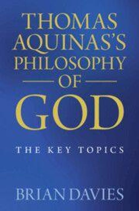 Text: "Thomas Aquinas's Philosophy of God: The Key Topics" von Brian Davies. Blauer Hintergrund, goldene Schrift.