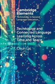 „Cambridge Elements“, „Technology and Connected Language Learning Across Time and Space“, „Chun Lai“. Bunte abstrakte Grafik.