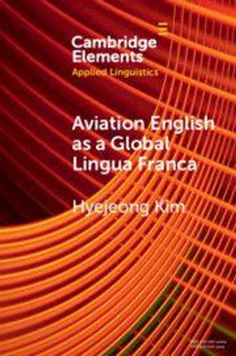 Text: "Cambridge Elements", "Aviation English as a Global Lingua Franca", "Hyejeong Kim". Rote Linien auf orangefarbenem Hintergrund.