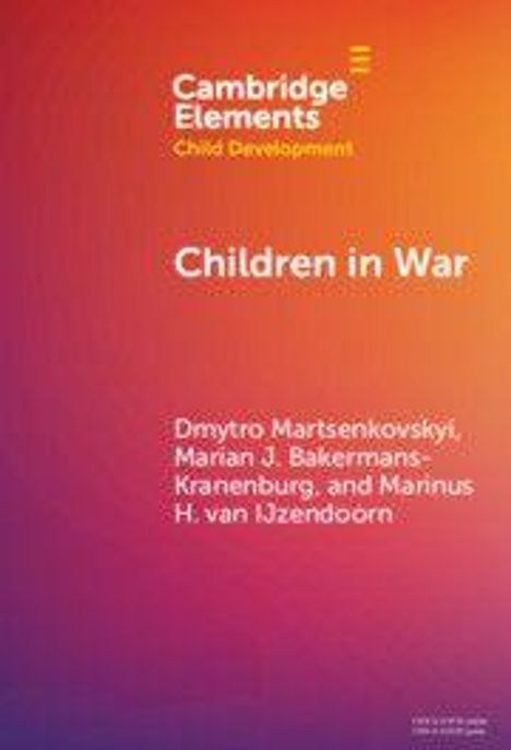 Cambridge Elements: Child Development, "Children in War" von Dmytro Martsenkovskyi et al. in weißem Text auf farbigem Hintergrund.