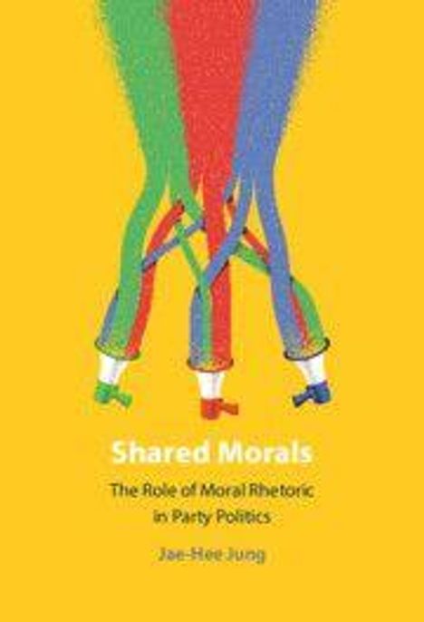 Buchtitel: "Shared Morals: The Role of Moral Rhetoric in Party Politics" von Jae-Hee Jung, bunte Linien fließen aus Röhren.