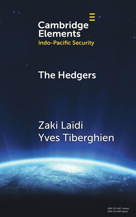 "Cambridge Elements: Indo-Pacific Security. The Hedgers. Zaki Laïdi, Yves Tiberghien." Erdansicht aus dem Weltraum.