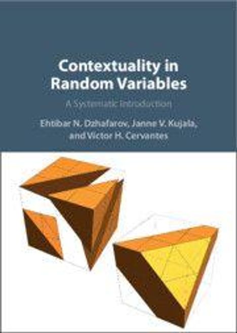 Ehtibar N. Dzhafarov: Contextuality in Random Variables, Buch