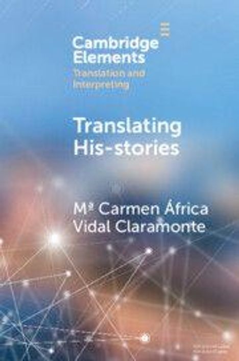 Ma Carmen África Vidal Claramonte: Translating His-Stories, Buch