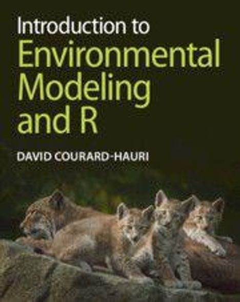 Titel: Introduction to Environmental Modeling and R. Autor: David Courard-Hauri. Vier Luchse auf einem Felsen.
