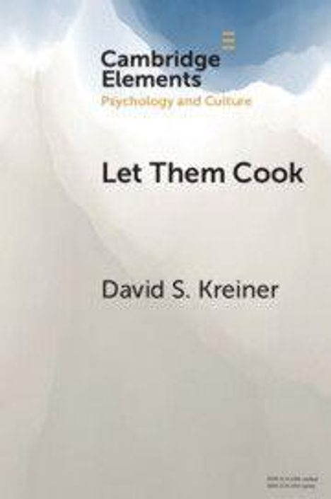 „Cambridge Elements: Psychology and Culture. Let Them Cook. David S. Kreiner.“ Abstraktes Hintergrunddesign in sanften Farben.