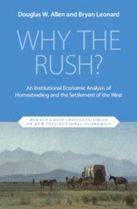 Buchtitel: "WHY THE RUSH?" Autoren: Douglas W. Allen und Bryan Leonard. Landschaft mit Bergen und Pferden im Hintergrund.