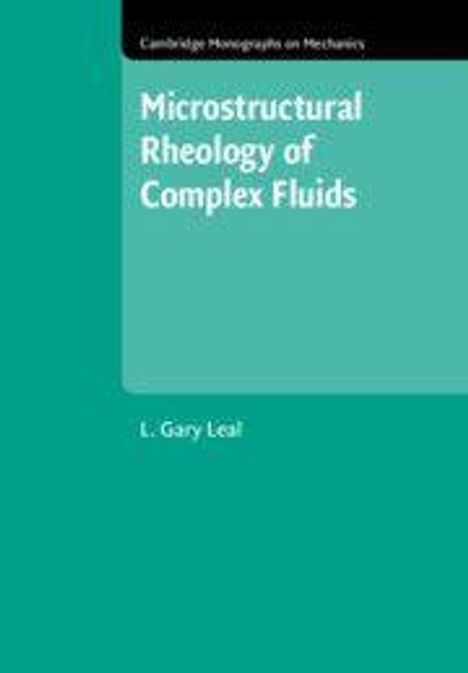 "Microstructural Rheology of Complex Fluids" von L. Gary Leal. Grünes Buchcover mit akademischem Stil.