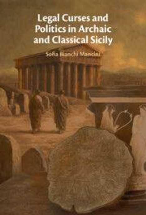 „Legal Curses and Politics in Archaic and Classical Sicily“ von Sofia Bianchi Mancini. Illustration eines antiken Tempels.